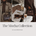 The Mocha Collection | 110 Luxury Editorial Visuals